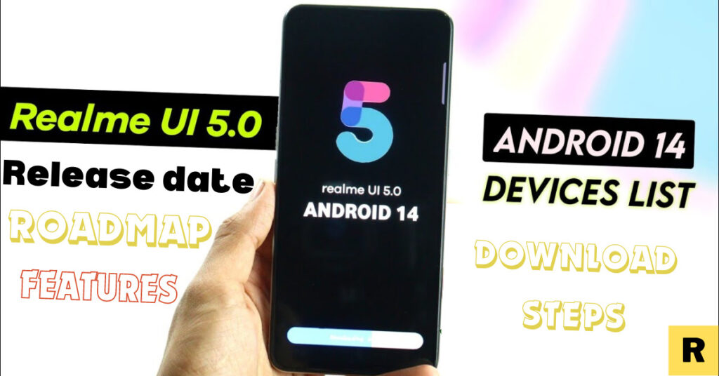 Realme-UI-5.0-&-Android-14-Update-list-Release-date-Roadmap-Features-Download