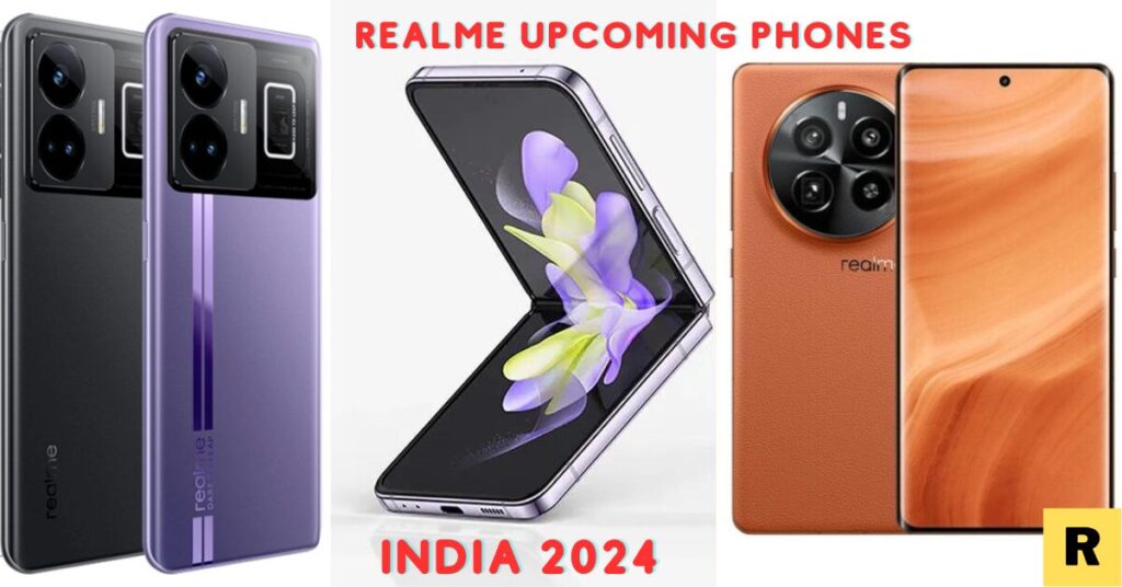 Realme phones in India 2024 GT 5 Series, 12 pro series