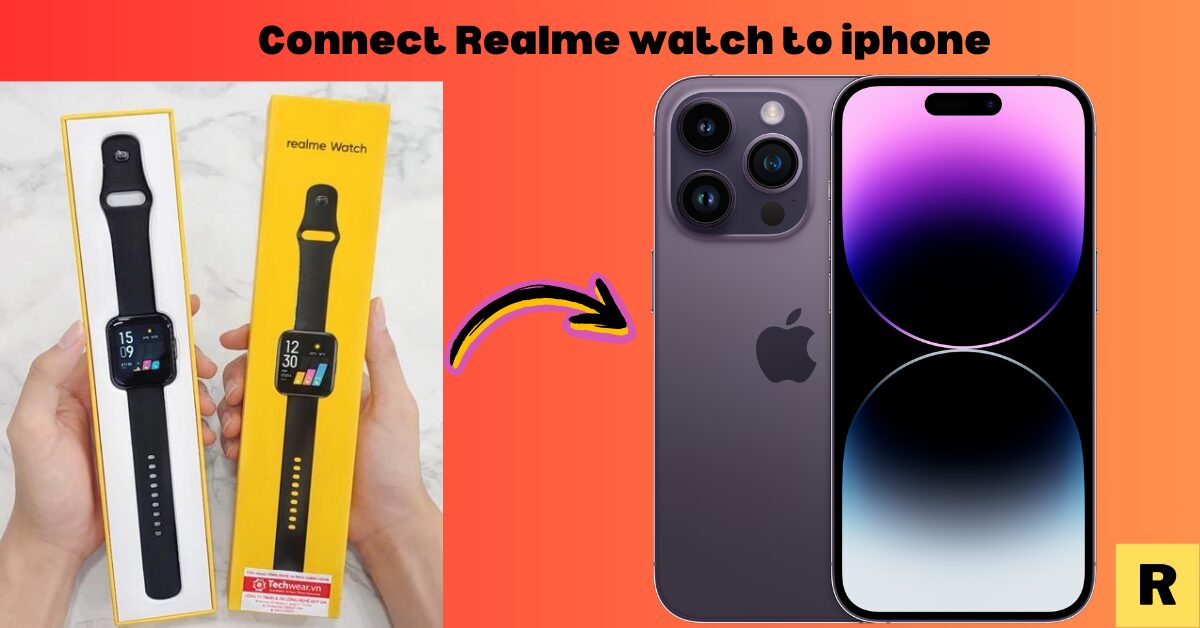 how-to-connect-realme-watch-to-iphone